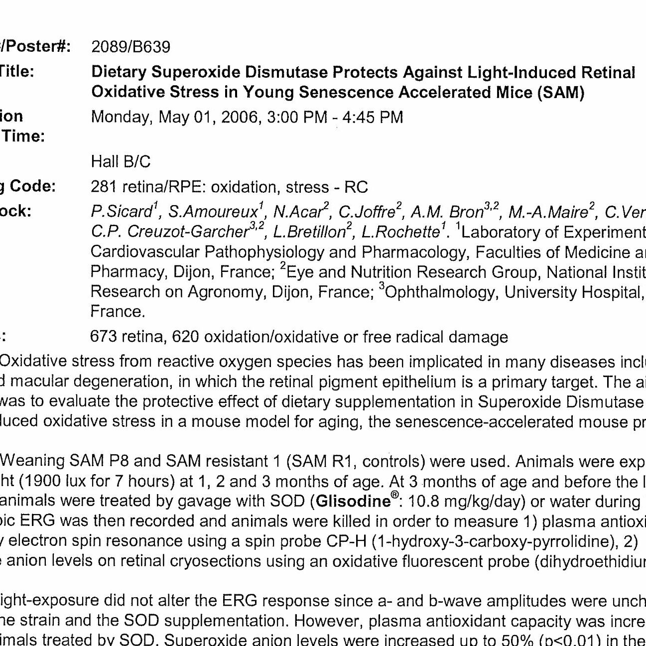 these data suggest that dietary SOD supplementation is efficient to limit retinal oxidative stress by increasing plasma antioxidant capacity