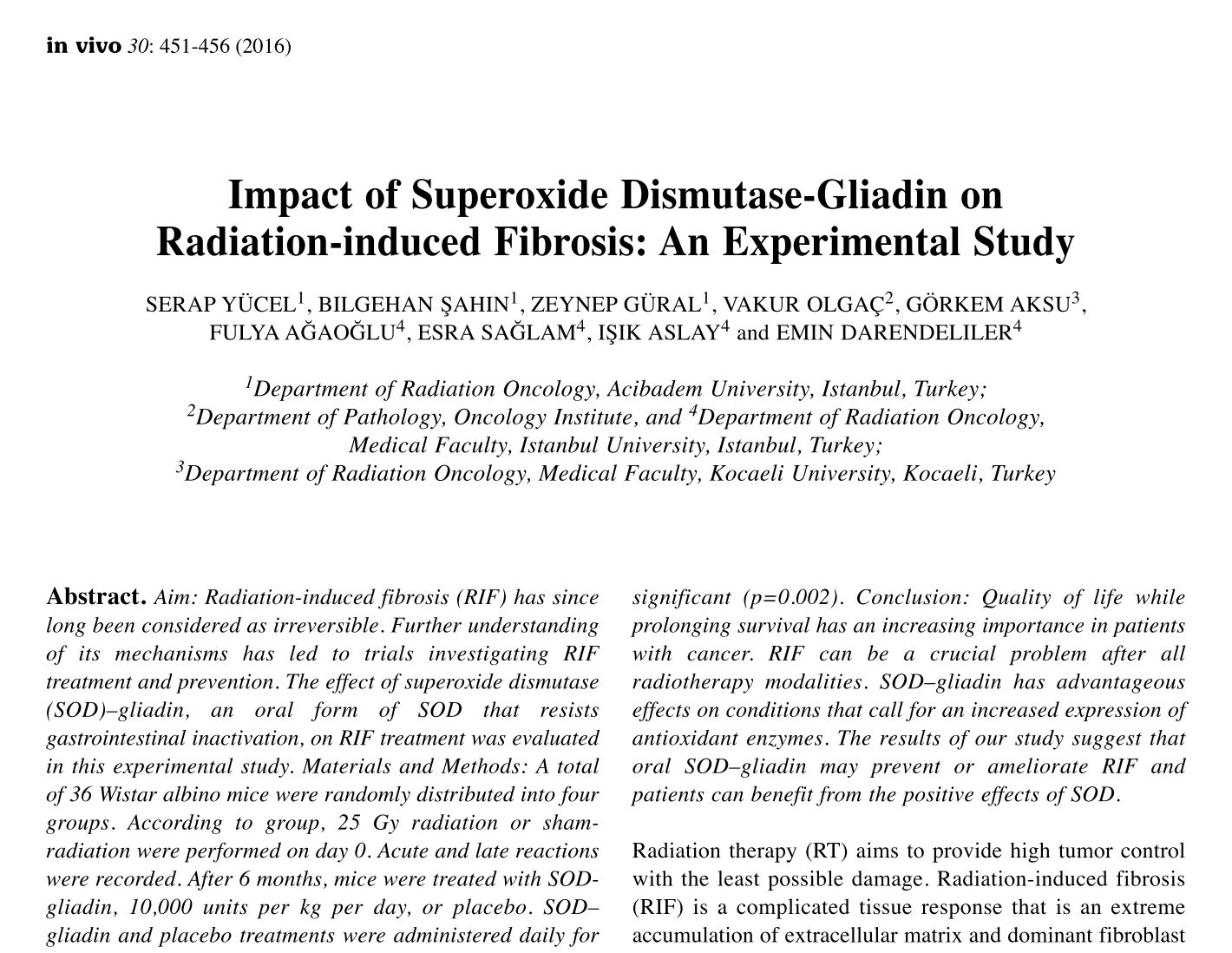 The results of our study suggest that oral SOD-gliadin may prevent or ameliorate RIF and patients can benefit from the positive effects of SOD.