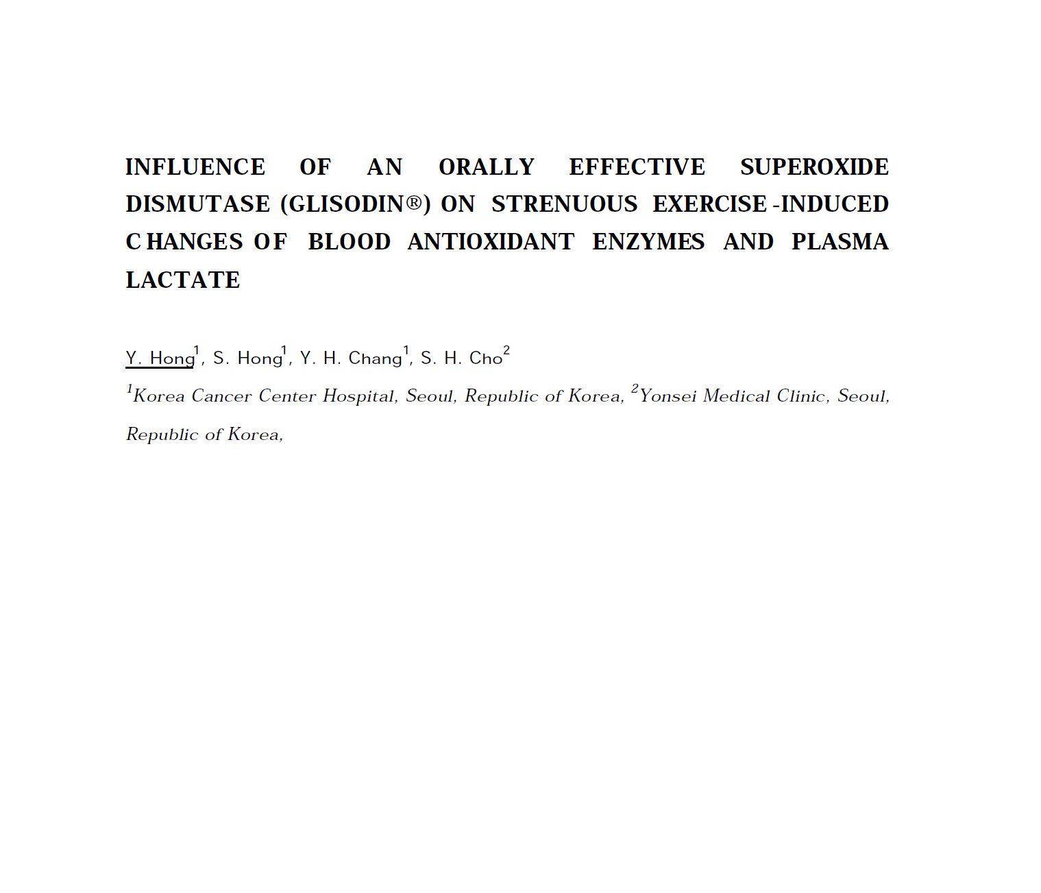 Influence of an orally effective superoxide dismutase (glisodin) on strenuous exercise induced changes of blood antioxidant enzymes and plasma lactate